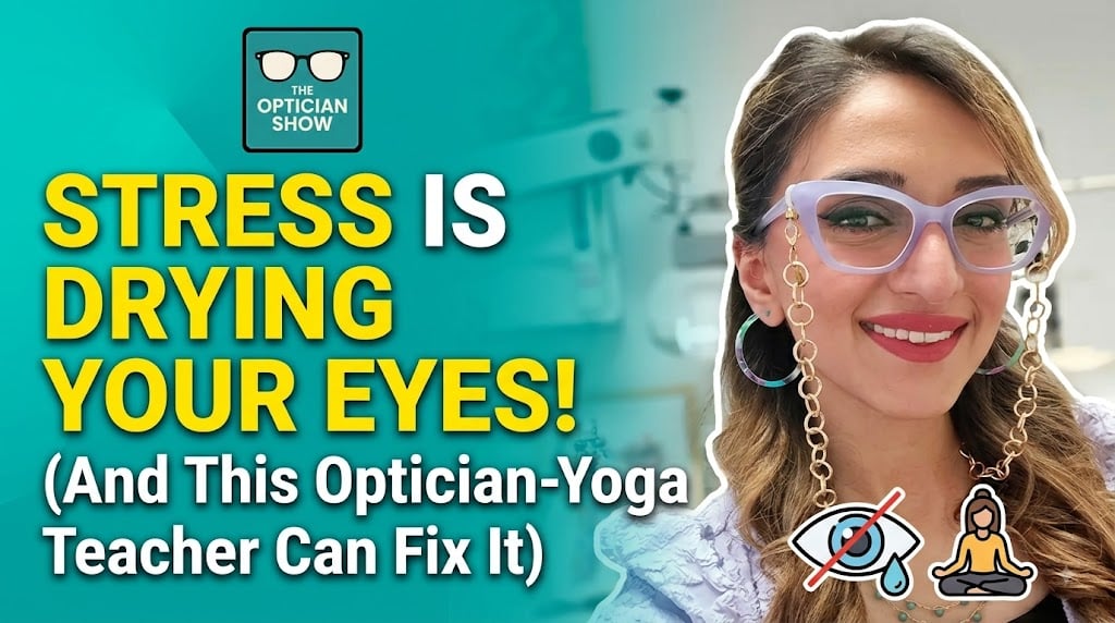 The Optometrist Yoga Teacher: Treating Dry Eye From the Inside Out"